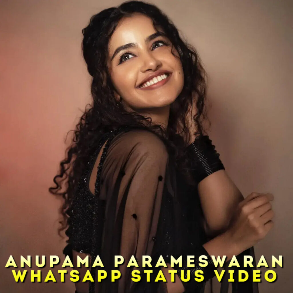 Anupama Parameswaran Whatsapp Status Video