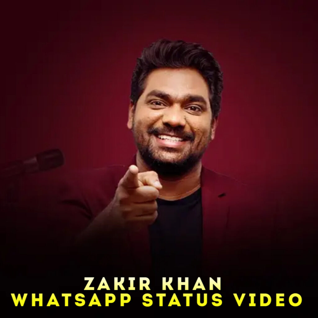 Zakir Khan Whatsapp Status Video